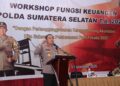 KAPOLDA SUMSEL MEMBUKA WORKSHOP FUNGSI KEUANGAN POLDA SUMSEL TA.2020