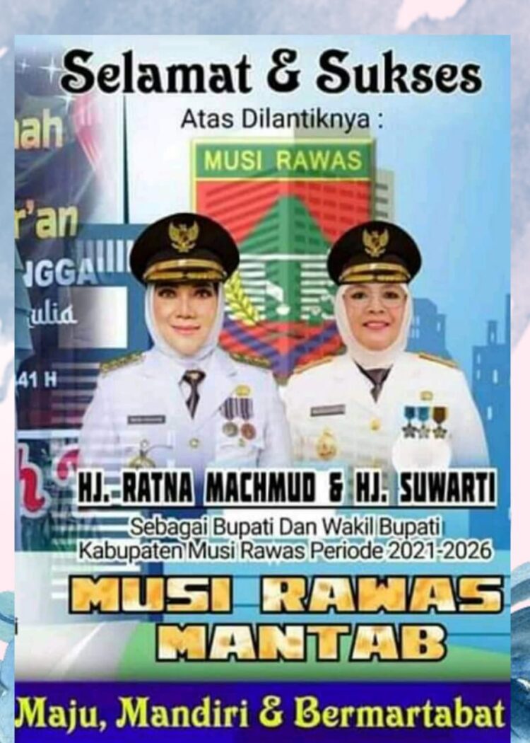 Nanti Kasih Kepala BPPD Kabupaten Musi Rawas Mengucapkan SelamatAtas Dilantiknya Hj.Ratna Machmud dan Hj. Suwarti sebagai Bupati dan Wakil Bupati Kabupaten Musi Rawas periode 2021 – 2026