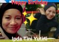 Kren !!! Untaian Doa Di hari Spesial Ipda Tini Yutini, Selamat Ulang Tahun Sukses Selalu