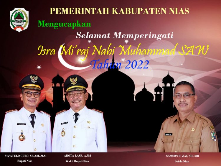 Pemerintah Kabupaten Nias Mengucapkan Selamat Memperingati Isra Mi’raj Muhammad SAW Tahun 2022