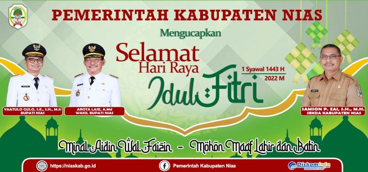 Pemerintah Kabupaten Nias Mengucapkan Selamat Hari Raya Idul Fitri Minal Aidin Wal Faizin – Mohon Maaf Lahir & Bathin