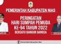 Pemerintah Kabupaten Nias mengucapkan Selamat HUT Sumpah Pemuda ke 94 Tahun 2022