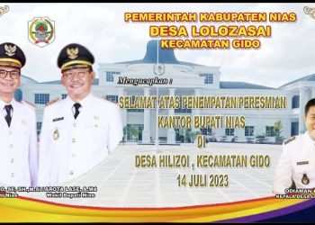 Pemerintah Kabupaten Nias Desa Lōlōzasai Mengucapkan Selamat & Sukses atas Peresmian Kantor Bupati Nias.   Odiaman Laoli Kepala Desa