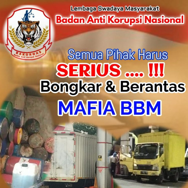 Ketua Umum Badan Anti Korupsi Nasional Minta Semua Pihak Serius Berantas Mafia dan Pengepul BBM Bersubsidi