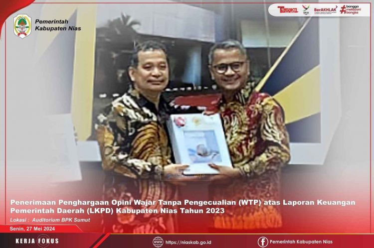 Ketiga Kalinya, Pemkab Nias Raih WTP Atas LKPD T.A 2023