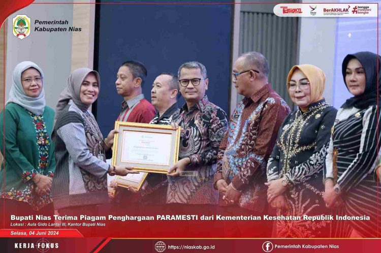 BUPATI NIAS TERIMA PENGHARGAAN PARAMESTI DARI KEMENTERIAN KESEHATAN REPUBLIK INDONESIA