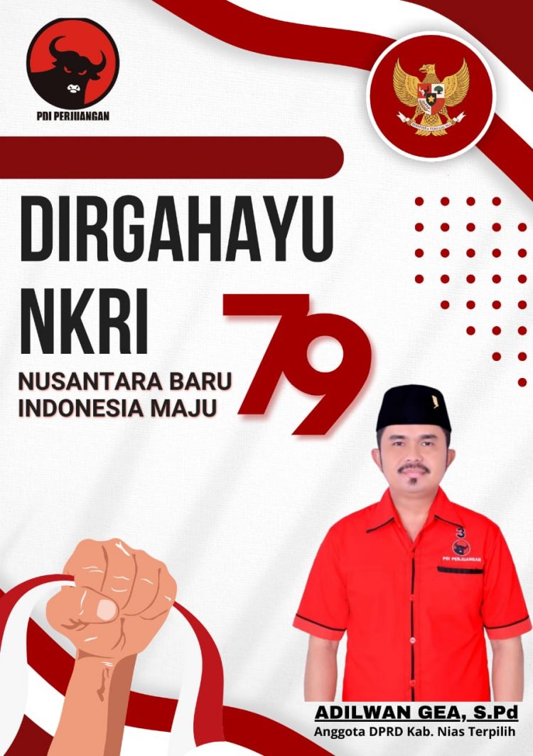 Adilwan Gea, S.Pd (Anggota DPRD Kab. Nias Terpilih) Mengucapkan Selamat Dirgahayu Republik Indonesia Ke-79 Tahun 2024