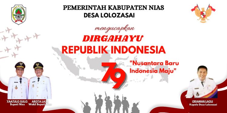 Pemerintah Desa Lolozasai Mengucapkan Selamat Dirgahayu Republik Indonesia Ke-79 Tahun 2024