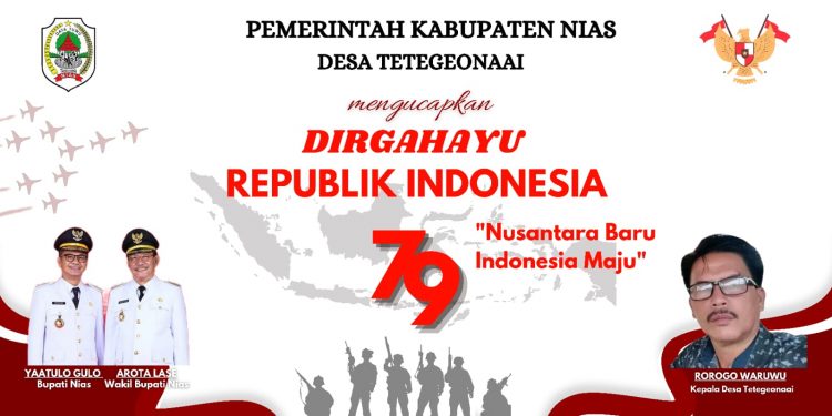 Pemerintah Desa Tetegeonaai  Mengucapkan  Selamat Dirgahayu Republik Indonesia Ke-79 Tahun 2024
