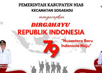 Pemerintah Kecamatan Sogae’adu  Mengucapkan  Selamat Dirgahayu Republik Indonesia Ke-79 Tahun 2024