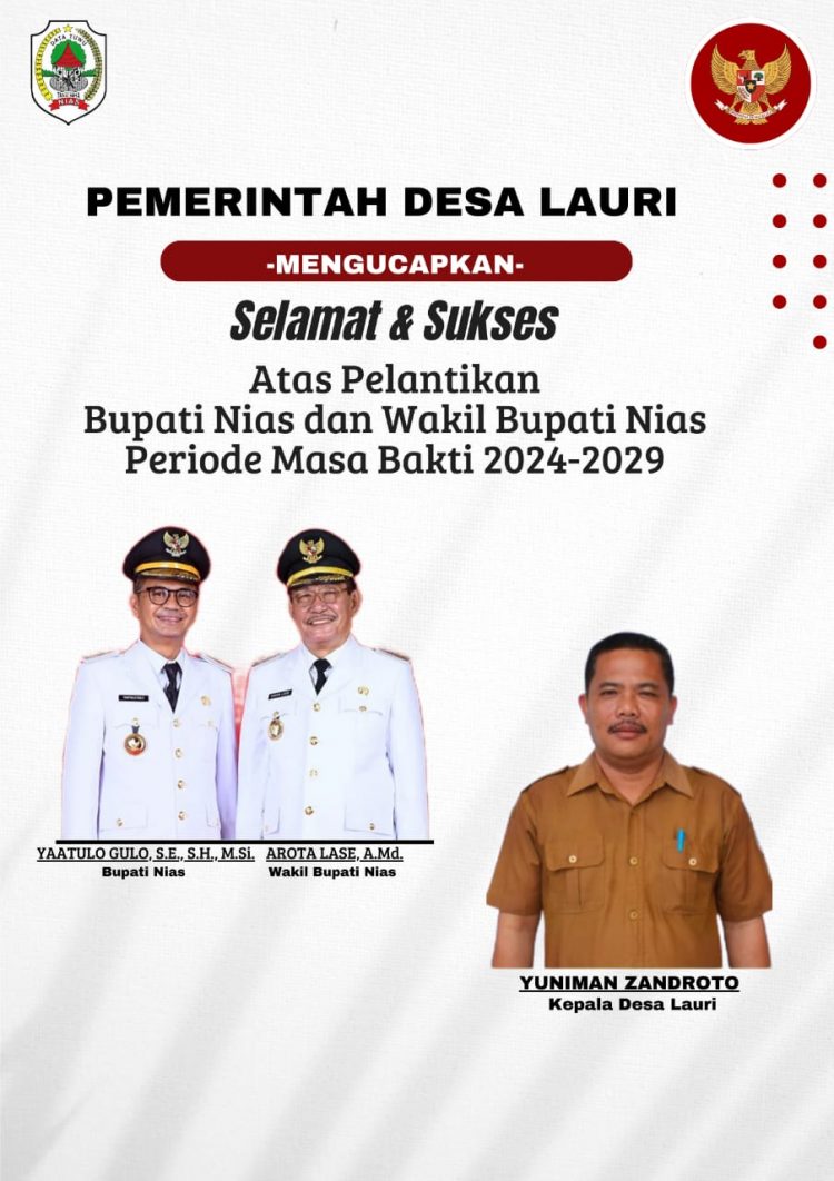 Pemerintah Desa Lauri Mengucapkan Selamat Atas Pelantikan Bapak Yaatulo Gulo, S.E., S.H., M.Si dan Bapak Arota Lase Menjadi Bupati dan Wakil Bupati Nias