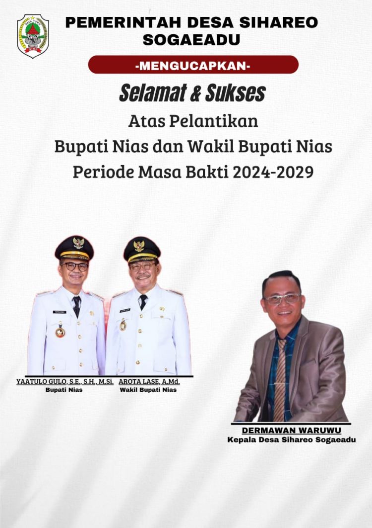 Pemerintah Desa Sihareo Sogaeadu Mengucapkan Selamat Atas Pelantikan Bapak Yaatulo Gulo, S.E., S.H., M.Si dan Bapak Arota Lase, A.Md Menjadi Bupati dan Wakil Bupati Nias