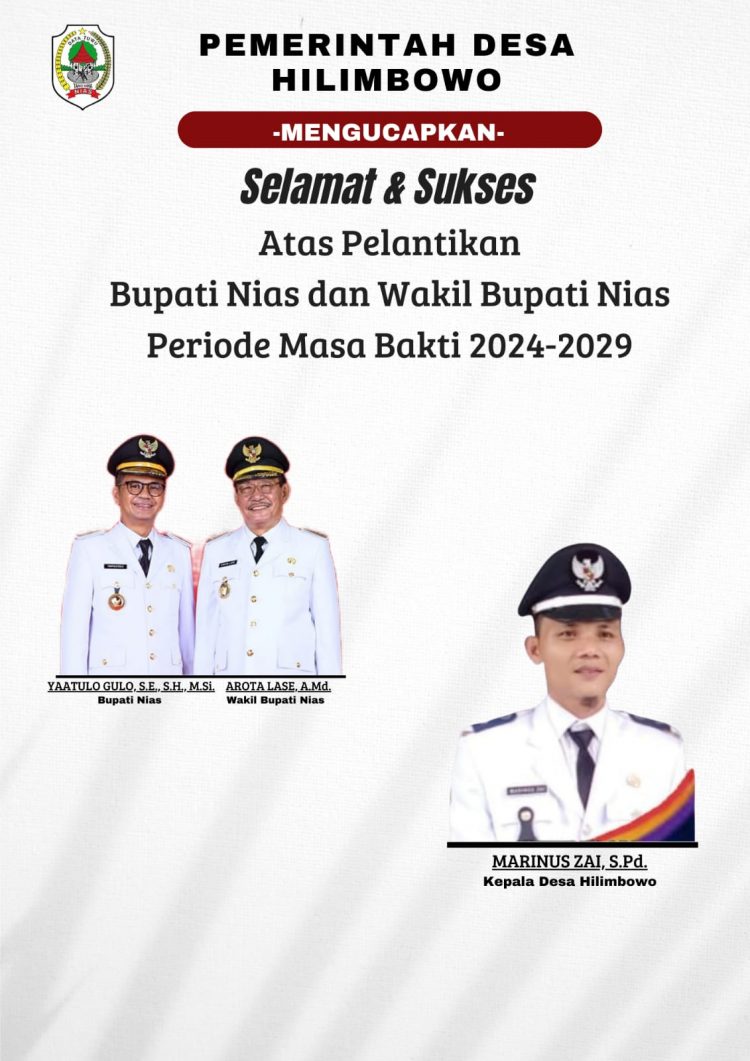Pemerintah Desa Hilimbowo Mengucapkan Selamat Atas Pelantikan Bapak Yaatulo Gulo, S.E., S.H., M.Si dan Bapak Arota Lase, A.Md Menjadi Bupati dan Wakil Bupati Nias