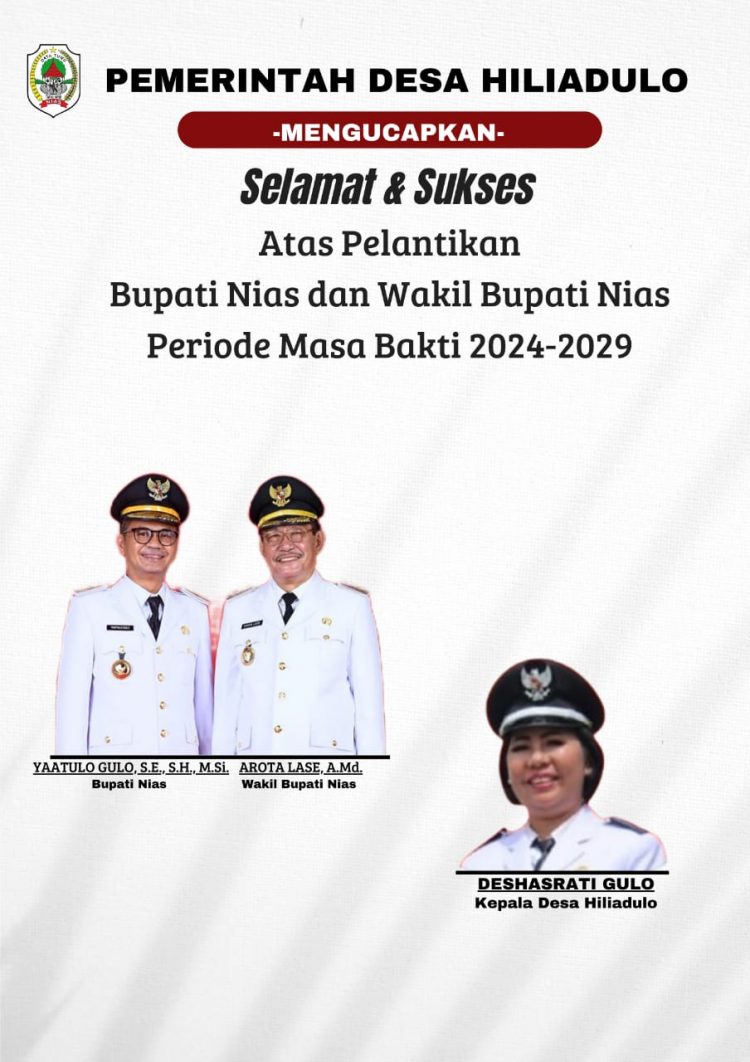 Pemerintah Desa Hiliadulo Mengucapkan Selamat Atas Pelantikan Bapak Yaatulo Gulo, S.E., S.H., M.Si dan Bapak Arota Lase, A.Md Menjadi Bupati dan Wakil Bupati Nias