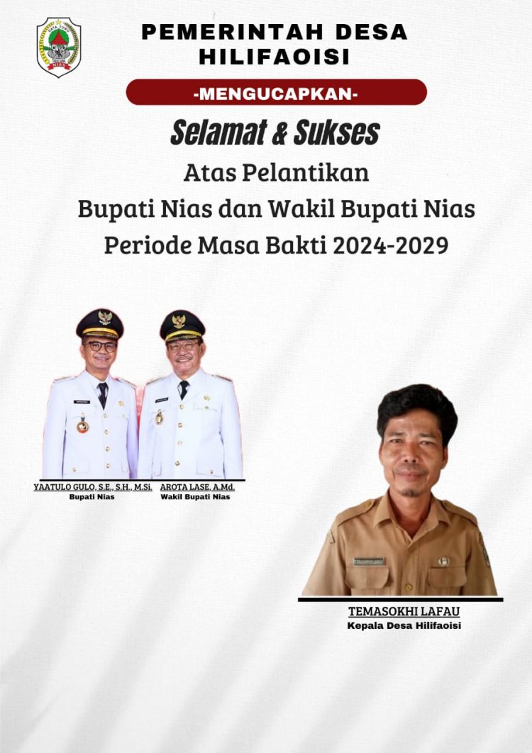 Pemerintah Desa Hilifaoisi Mengucapkan Selamat Atas Pelantikan Bapak Yaatulo Gulo, S.E., S.H., M.Si dan Bapak Arota Lase, A.Md Menjadi Bupati dan Wakil Bupati Nias