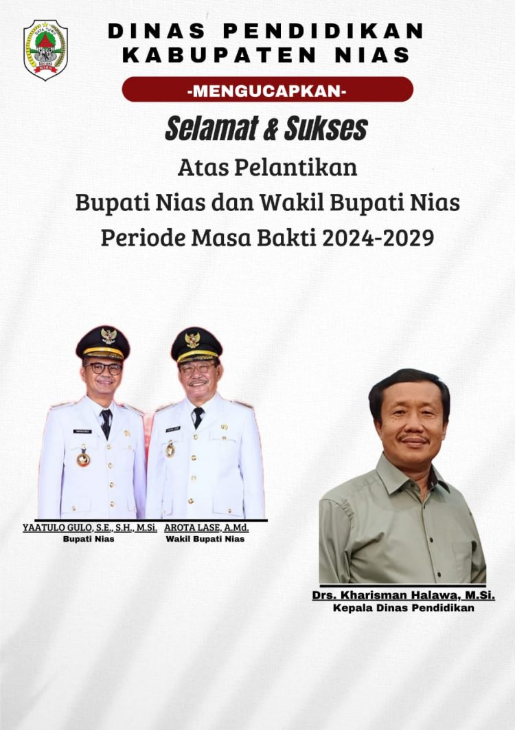 Dinas Pendidikan Kabupaten Nias Mengucapkan Selamat Atas Pelantikan Bapak Yaatulo Gulo, S.E., S.H., M.Si dan Bapak Arota Lase, A.Md Menjadi Bupati dan Wakil Bupati Nias