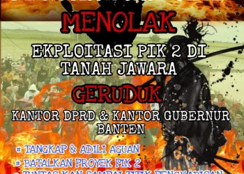 Barisan Pejuang Muda Banten (BPMP) Menolak Ekploitasi PIK 2 di Tanah Jawara