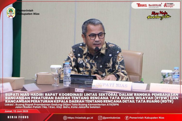 BUPATI NIAS IKUTI RAKOR LINTAS SEKTOR RTRW DAN RDTR DI KEMENTERIAN ATR/BPN