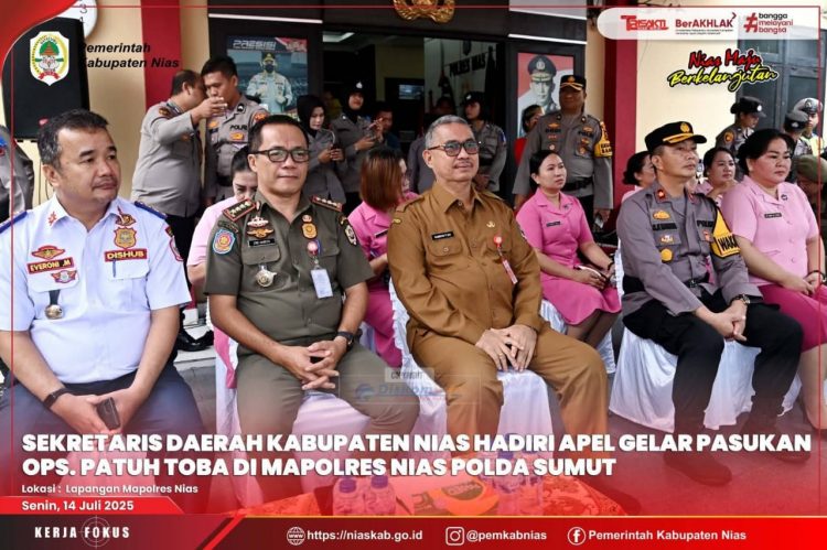 SEKDA NIAS HADIRI APEL GELAR PASUKAN OPERASI PATUH TOBA TAHUN 2025