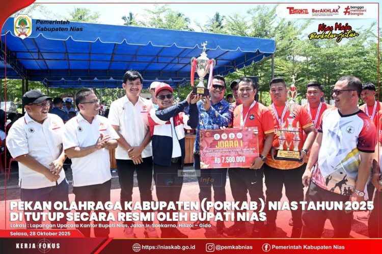 BUPATI NIAS TUTUP PORKAB 2025: KOBARKAN SEMANGAT SPORTIVITAS DAN PERSAUDARAAN DEMI KABUPATEN NIAS MAJU BERKELANJUTAN