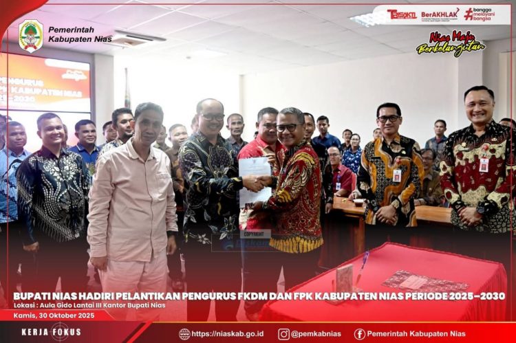 BUPATI NIAS LANTIK PENGURUS FKDM DAN FPK KABUPATEN NIAS PERIODE 2025–2030