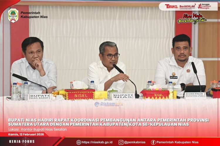 BUPATI NIAS HADIRI RAPAT KOORDINASI PEMBANGUNAN PEMPROVSU BERSAMA PEMKAB/PEMKO SE-KEPULAUAN NIAS