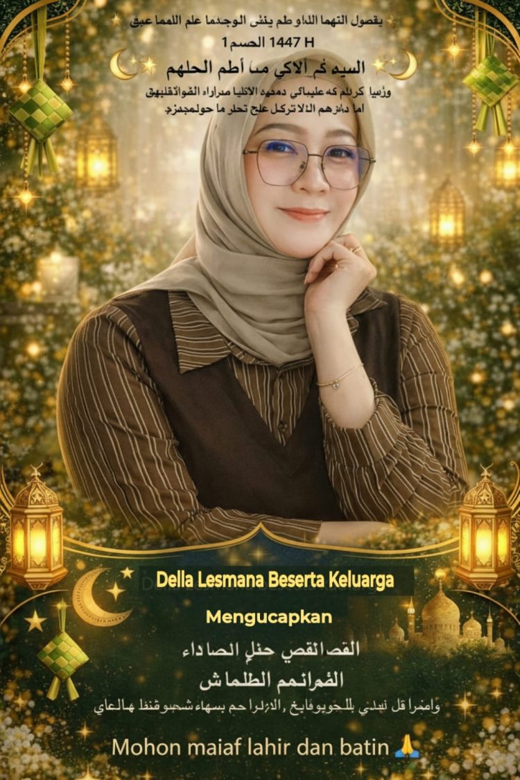 Della Lesmana Beserta Keluarga Besar Mengucapkan Selamat Hari Raya Idul Fitri 1 Syawal 1447 Hijriyah