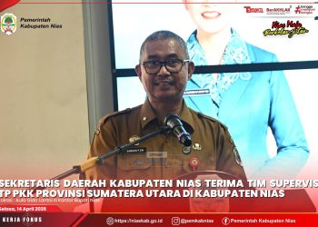 SEKDA NIAS TEGASKAN KOMITMEN DAN PERKUAT PERAN DAERAH DALAM SUPERVISI TP-PKK PROVINSI SUMATERA UTARA