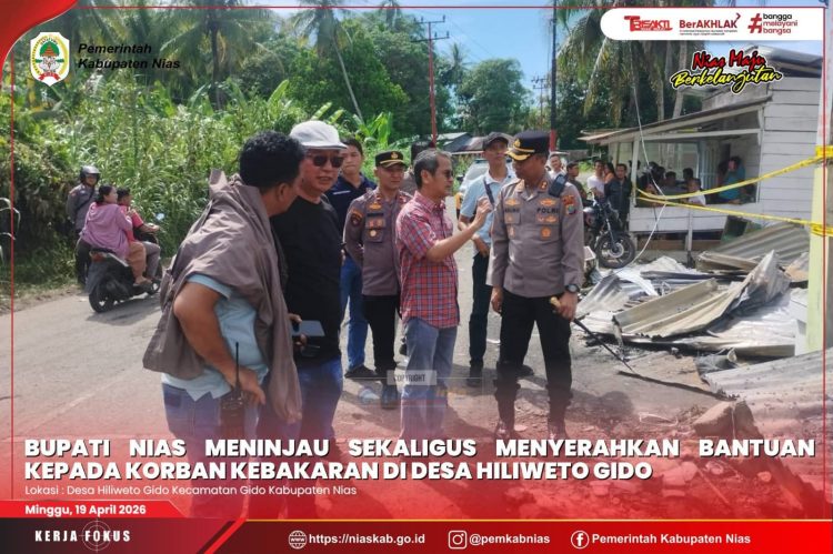 Bupati Nias Tinjau dan Serahkan Bantuan Kepada Korban Kebakaran di Hiliweto Gido