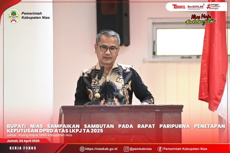 BUPATI NIAS SAMPAIKAN SAMBUTAN PADA RAPAT PARIPURNA PENETAPAN KEPUTUSAN DPRD ATAS LKPJ TA 2025