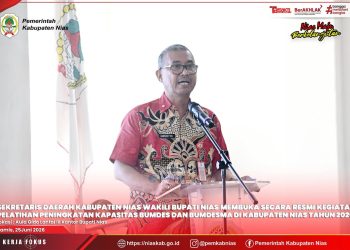 SEKDA NIAS MEMBUKA SECARA RESMI PELATIHAN PENINGKATAN KAPASITAS PENGELOLA BUMDESA DAN BUMDESMA