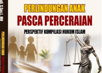 H. Eep Supriadi Hadirkan Karya Ilmiah “Perlindungan Anak Pasca Perceraian”, Angkat Perspektif Kompilasi Hukum Islam