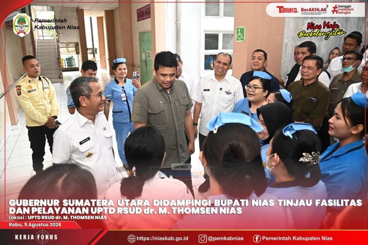 GUBERNUR SUMUT DIDAMPINGI BUPATI NIAS TINJAU FASILITAS DAN PELAYANAN UPTD RSUD dr. M. THOMSEN NIAS