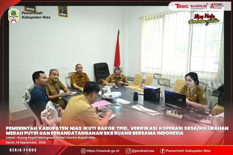 PEMKAB NIAS IKUTI RAKOR TPID, VERIFIKASI KOPERASI DESA/KELURAHAN MERAH PUTIH DAN PENANDATANGANAN SKB RUANG BERSAMA INDONESIA